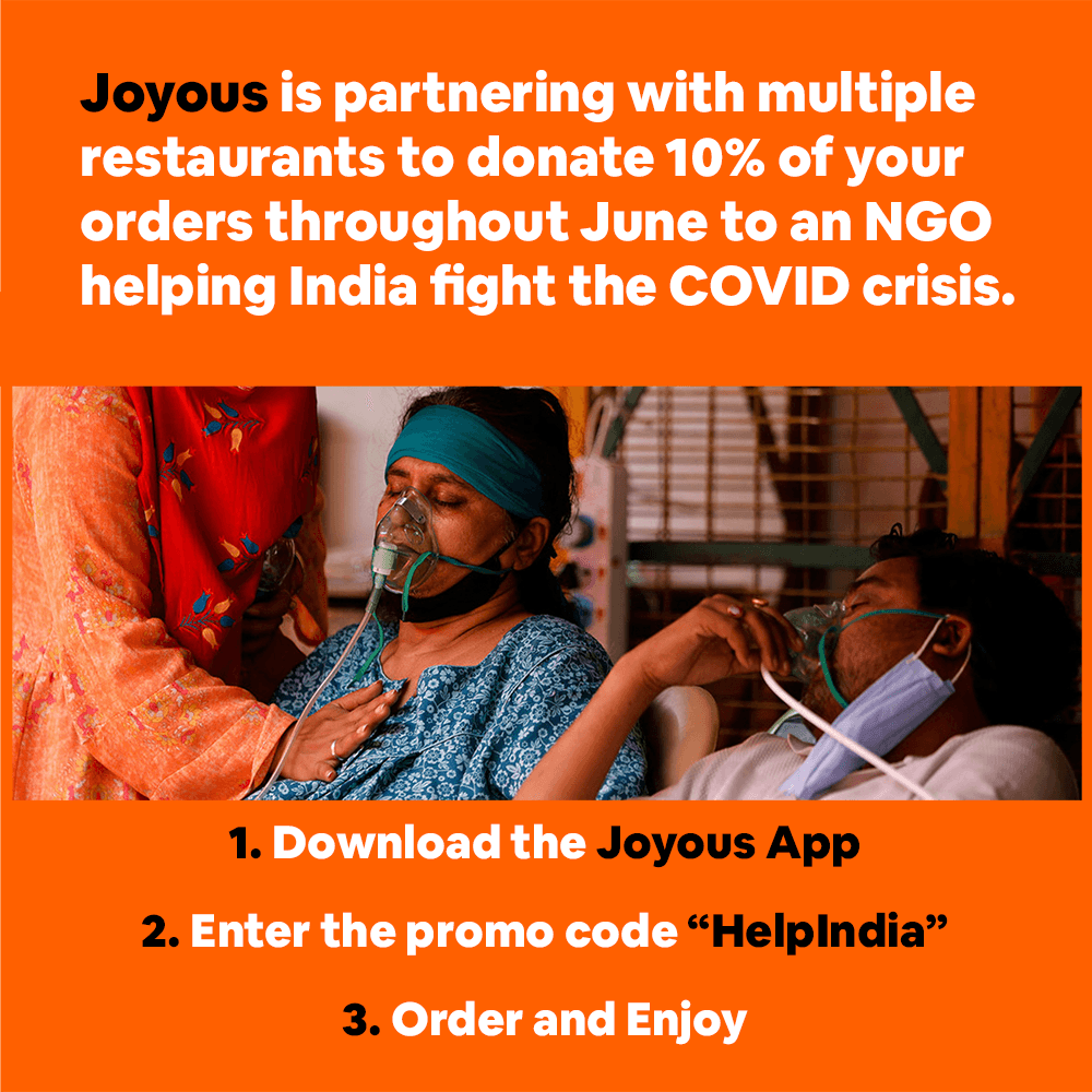 Joyous is partnering with India House, Apna Chat Bhavan, Wassabi, and Biryani Corner to donate 10% of your transactions to an NGO fighting COVID-19,