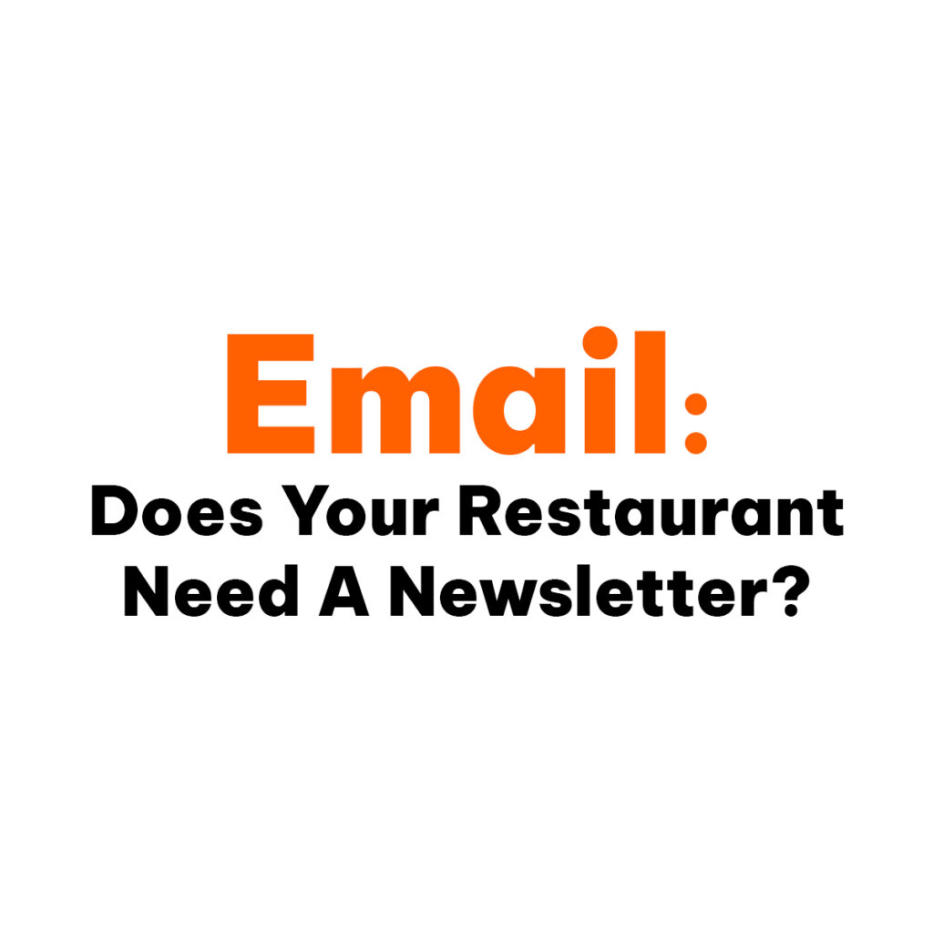 Does your local restaurant need an email newsletter?